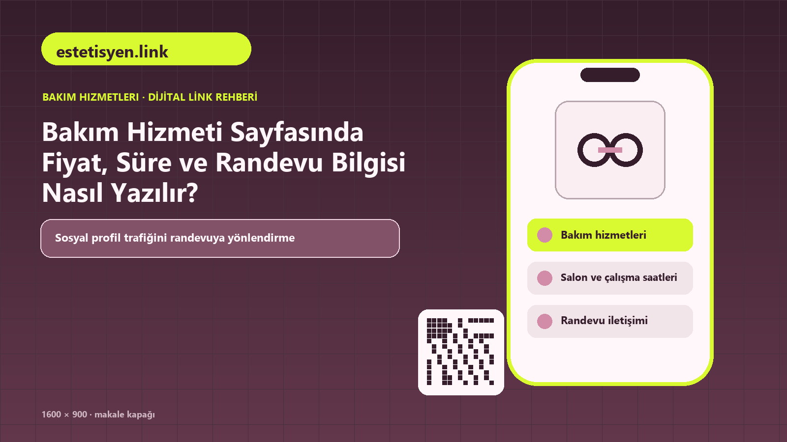 Bakım Hizmeti Sayfasında Fiyat, Süre ve Randevu Bilgisi Nasıl Yazılır konulu estetisyen.link rehber kapağı